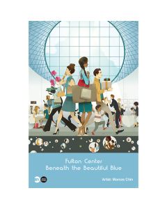 2014 Fulton Center, Beneath the Beautiful Blue MTA Arts & Design Poster