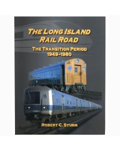 The Long-Island Rail-Road Company A History 1949-1980 Book