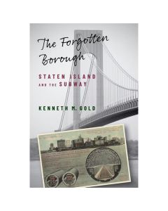 The Forgotten Borough: Staten Island and the Subway Book