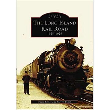 Images of Rail: The Long Island Railroad 1925-1975 Book