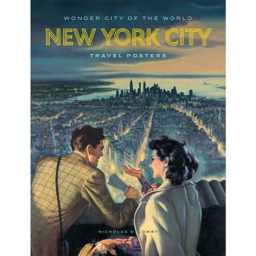 Wonder City of the World: New York City Travel Posters Art Book