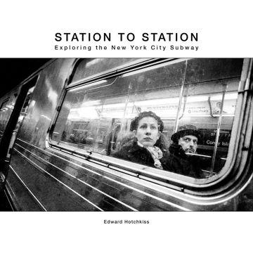 Station to Station: Exploring the New York City Subway Book