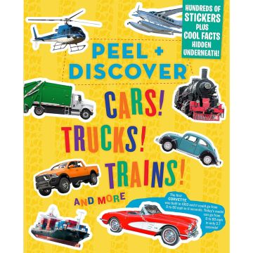 Peel + Discover: Cars! Trucks! Trains! And More Book