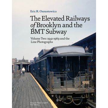 Vol 2 The Elevated Railways of Brooklyn and the BMT Subway Book