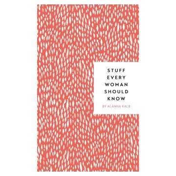 Stuff Every Woman Should Know Book