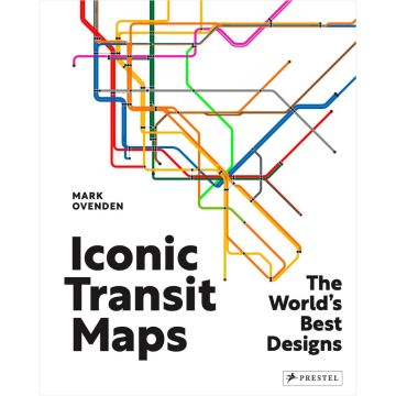 Iconic Transit Maps: The World's Best Designs Book